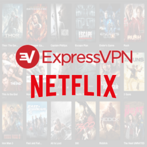 ExpressVPN Netflix – How to Access Netflix with ExpressVPN