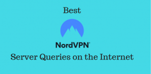 NordVPN Server List for your location on the Internet [2020 Edition]
