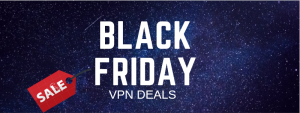 10 Best Black Friday VPN Deals 2020 – Get up to 85% discount