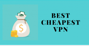 Get the Best Cheapest VPN of 2020 – Save up to 85%